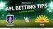 AFL TIPS: Fremantle v Gold Coast