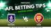 AFL TIPS: Fremantle v Brisbane
